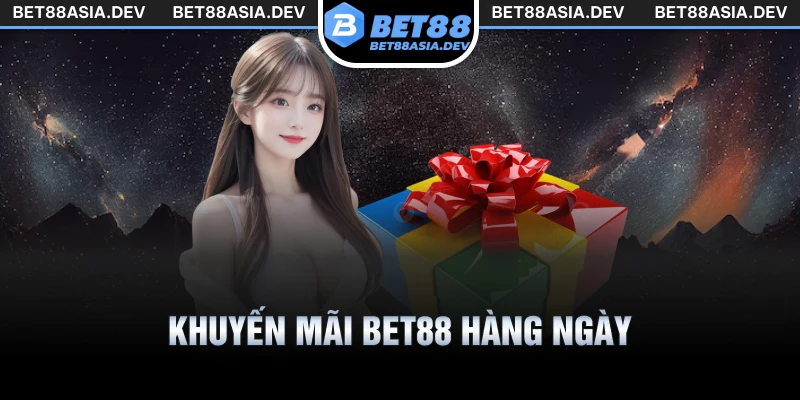 Khuyến mãi Bet88 hàng ngày với thưởng liên tục tự động