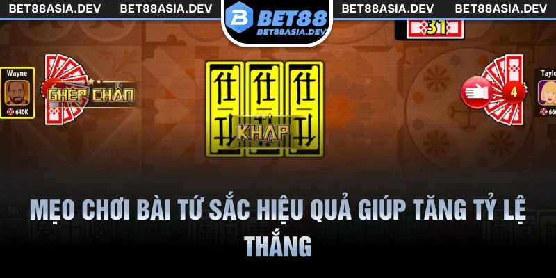 Mẹo chơi bài tứ sắc hiệu quả giúp tăng tỷ lệ thắng