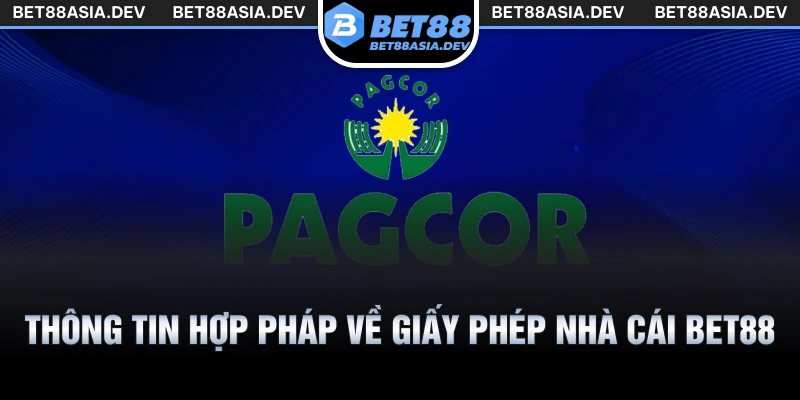 Thông tin hợp pháp về giấy phép nhà cái Bet88