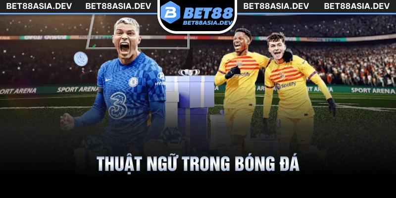 thuật ngữ trong bóng đá