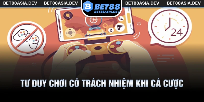 Tư duy chơi có trách nhiệm khi cá cược