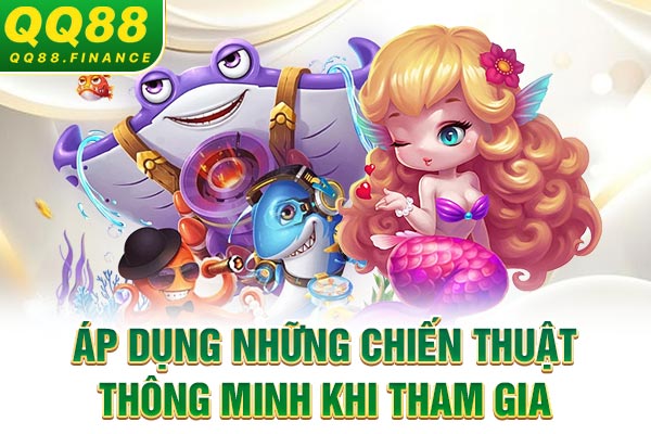 Áp dụng những chiến thuật thông minh khi tham gia