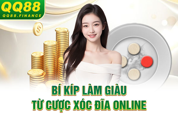 Bí kíp làm giàu từ cược xóc đĩa online