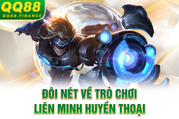 Đôi nét về trò chơi liên minh huyền thoại