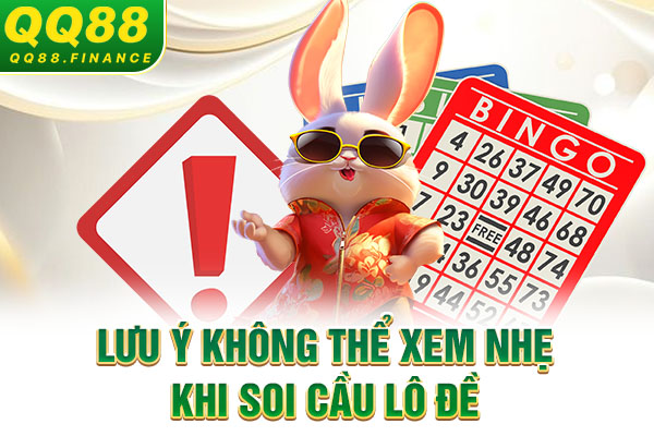 Lưu ý không thể xem nhẹ khi soi cầu lô đề