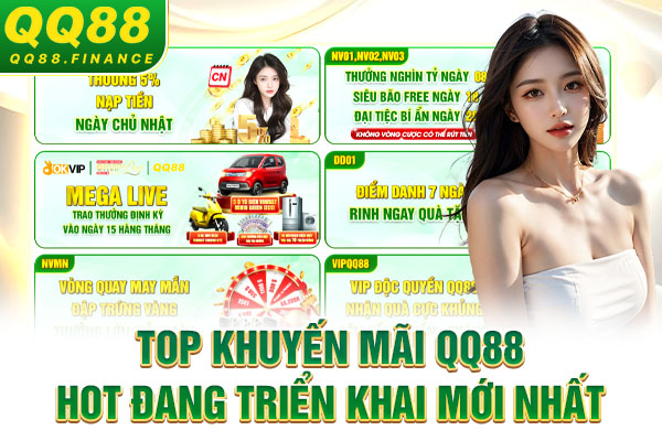 Top khuyến mãi QQ88 hot đang triển khai mới nhất